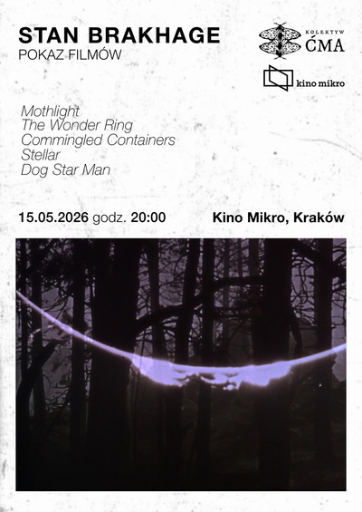 Plakat wydarzenia: Stan Brakhage - pokaz filmów awangardy filmowej 